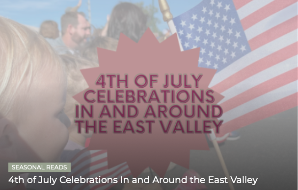 4th of July Celebrations In and Around the East Valley